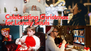10 Great Ways to Celebrate Christmas as Single Souls - The Serenity of Solitude