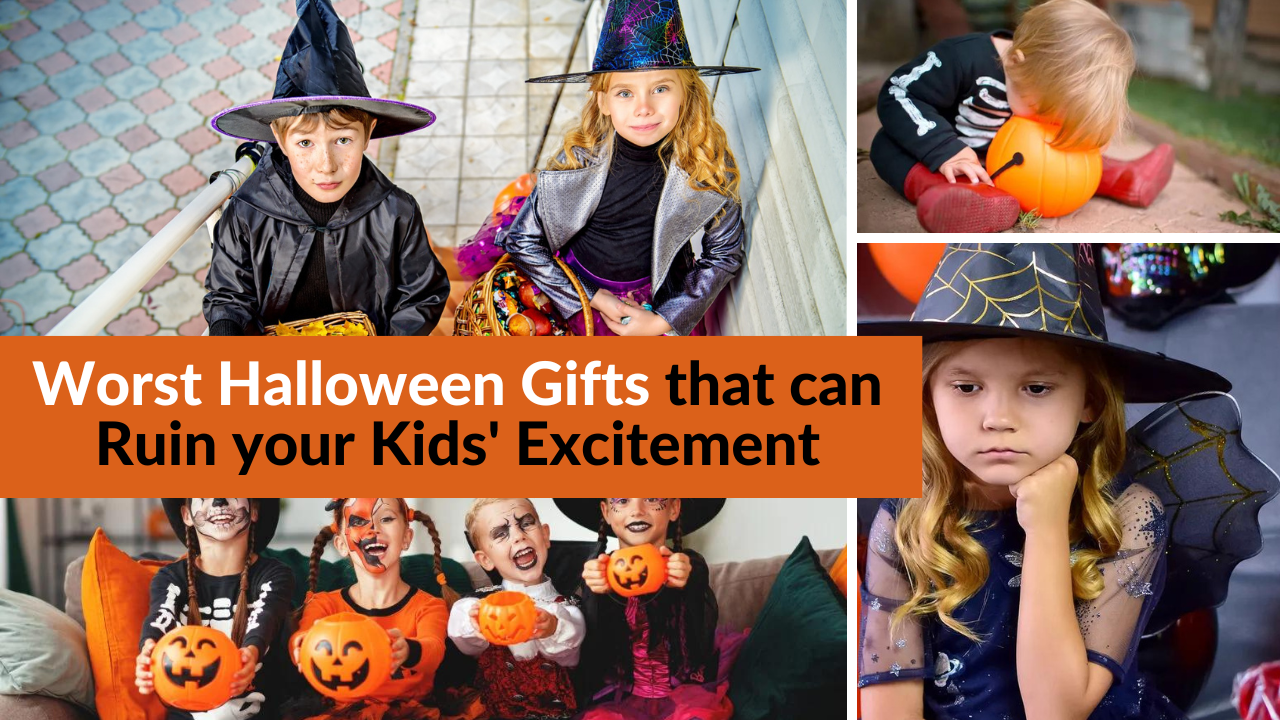 Be Ware 5 Bad Halloween Gift Ideas That Can Sour Any Kid's Excitement