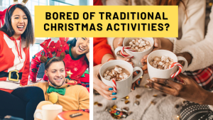 14 Fresh and Fun Christmas Activities for an Unusual but Memorable Celebration