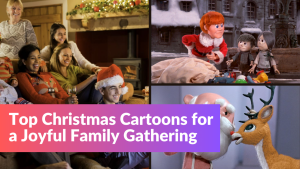 12 Heartwarming Christmas Cartoons Perfect for Family Gathering on Holiday Season