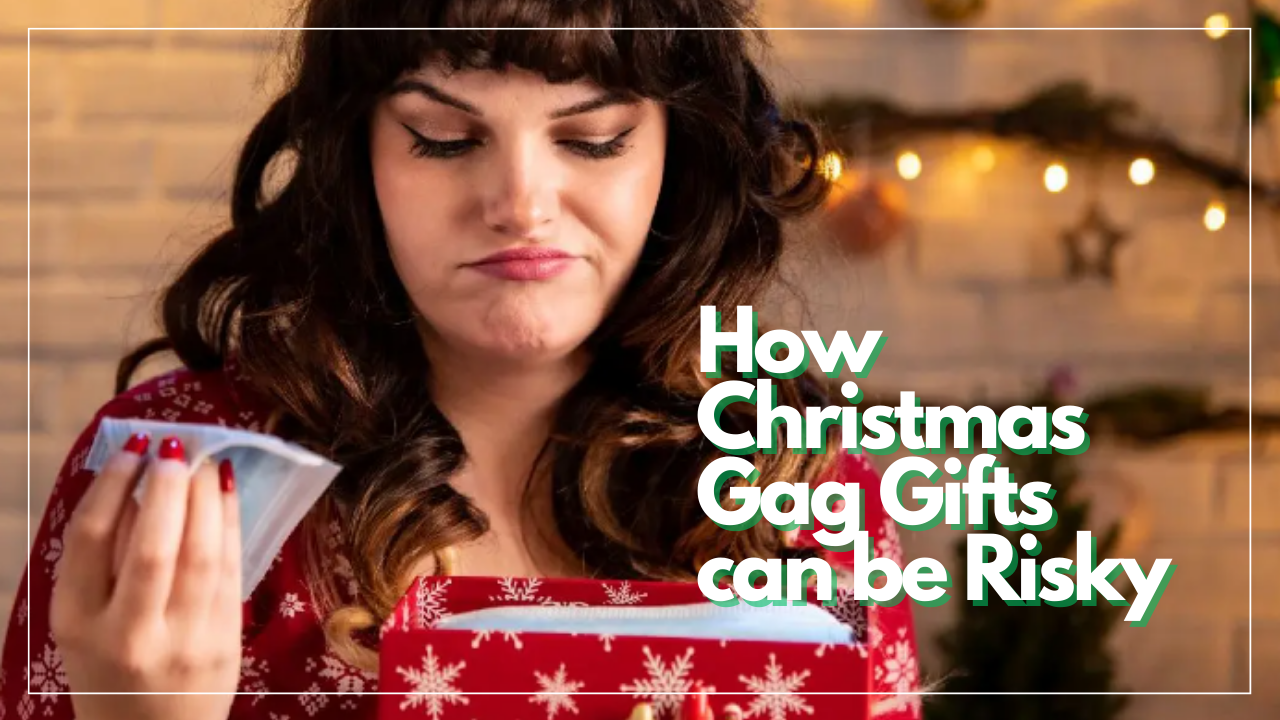 How Christmas Gag Gifts Can Risk Ruining Your Holiday Atmosphere