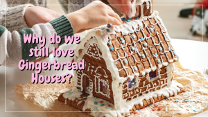 Gingerbread House: Why We Adore This Christmas Dessert Despite Its Not-So-Good Taste?