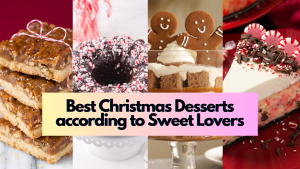 5 New Yummiest Christmas Dessert Ideas Voted By Sweet Lovers
