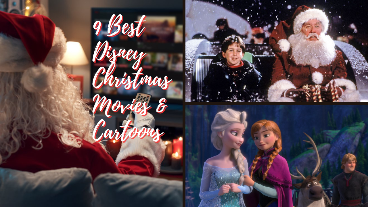 Top 9 Disney Christmas Movies and Cartoons to Brighten Up your Holidays