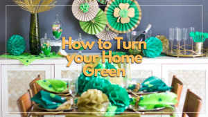Transform Your Home into a Green Wonderland with These Saint Patrick's Day Decorations Ideas